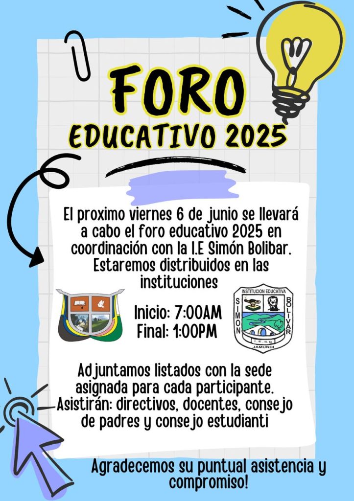 El próximo viernes 6 de junio se llevara acabo el foro educativo 2025 en coordinación con la I.E Simón Bolívar.
